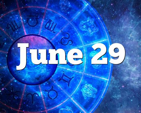 June 29 Birthday Horoscope Zodiac Sign For June 29th