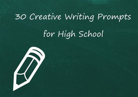 Creative Writing Prompts For High School Updated