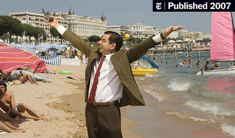 I will list them here. Mr. Bean - movies - The New York Times
