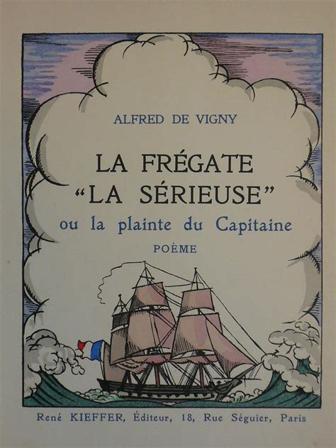La Fregate La Serieuse Alfred De Vigny - viaLibri ~ (575013).....Rare Books from 1923