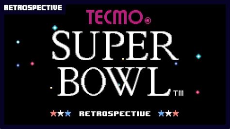 Tecmo Super Bowl Retrospective Youtube