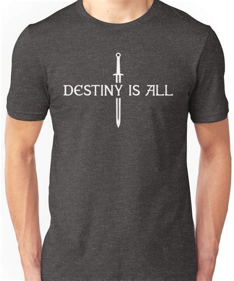The Last Kingdom Destiny Is All Essential T Shirt By Tfelddesign