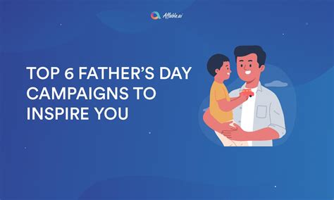 Top 6 Fathers Day Marketing Campaigns To Inspire You