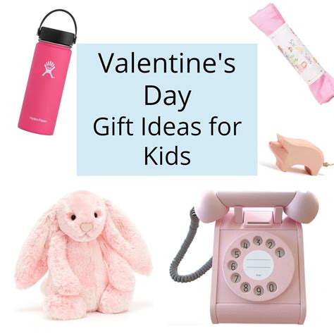 41 romantic valentine's day gifts that go beyond the bouquet. Valentine's Day Gift Ideas for Kids (2020) - The Modern ...