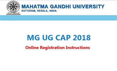 Candidates who had submitted their applications for admission process mg university released 1degree first round allotment results on 18th june 2018. MG University UG CAP 2018 Online Registration Instructions ...