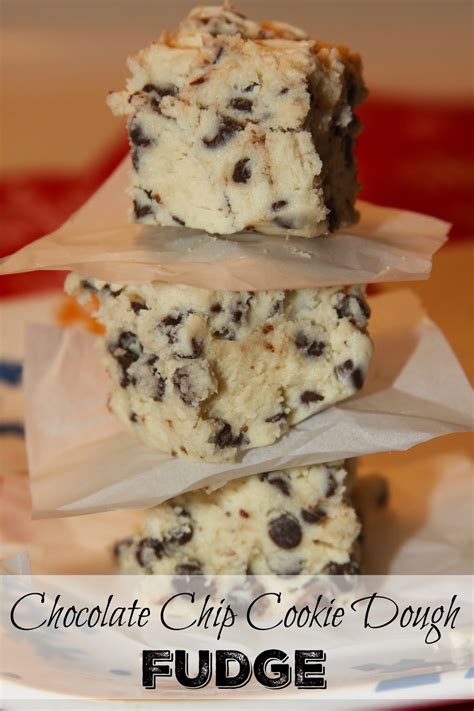 For The Love Of Food Chocolate Chip Cookie Dough Fudge
