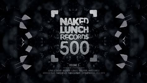 NAKED LUNCH RECORDS 500 VOLUME 3 PROMO CLIPS YouTube Music