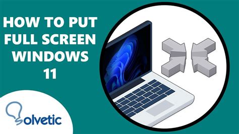 How To Go Full Screen Windows 11 ️ Youtube