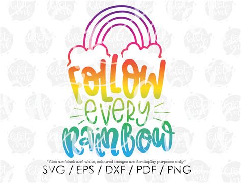 Follow Every Rainbow Svg Cute Kids Adults Motivation Etsy