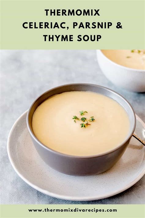 Thermomix Celeriac Parsnip Thyme Soup Recipe Parsnips Thermomix