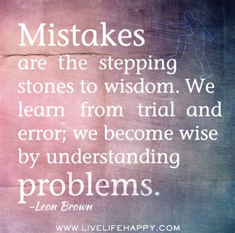 Mistakes Are The Stepping Stones To Wisdom We Learn From Flickr