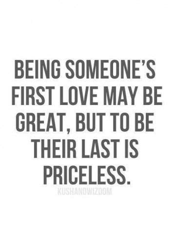 Beautiful Quote About First And Last Love Cute Quotes Great Quotes