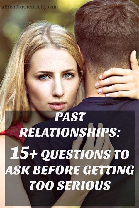 15 Intimate Questions To Ask A Guy About Past Relationships Past Relationships Intimate