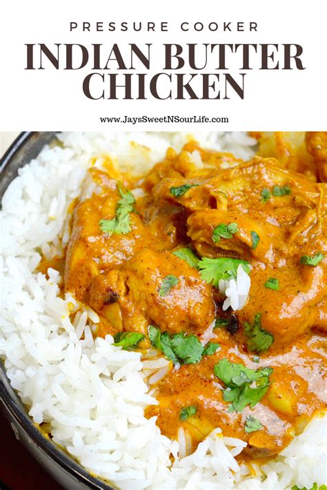 Let simmer until the chicken is cooked through, about 8 minutes. Pressure Cooker Indian Butter Chicken - Jays Sweet N Sour Life