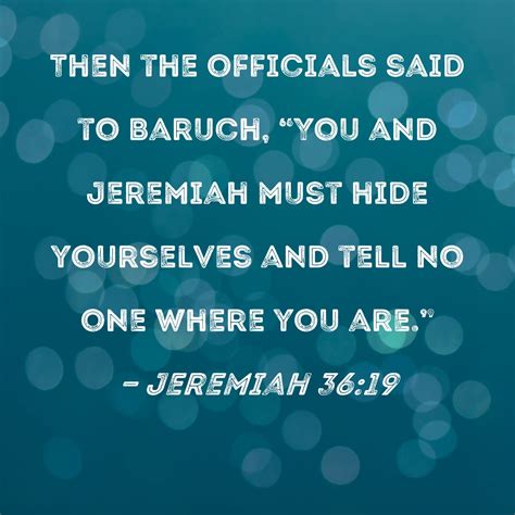 Jeremiah 3619 Then The Officials Said To Baruch You And Jeremiah