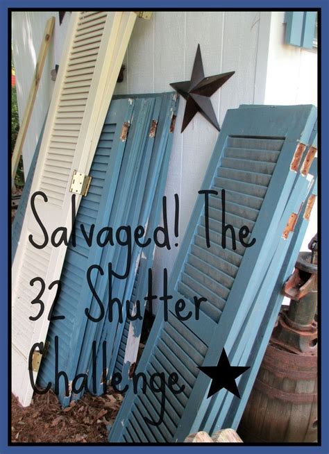 Salvaged The 32 Shutter Challenge ~ Repurposing Shutters In The