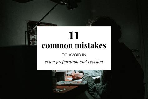 11 Common Mistakes To Avoid In Exam Preparation And Revision