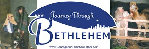 Journey Through Bethlehem Courageous Christian Father