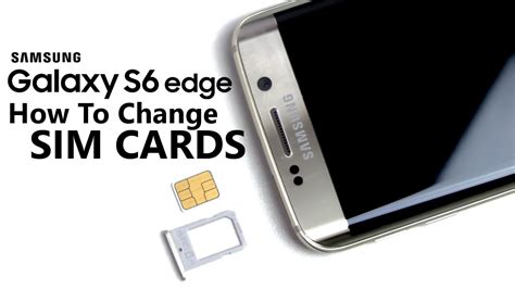 Galaxy S6 Edge How To Change Sim Card Youtube