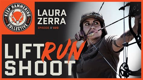 Lift Run Shoot Laura Zerra Episode YouTube