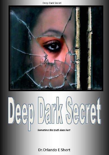 Deep Dark Secrets