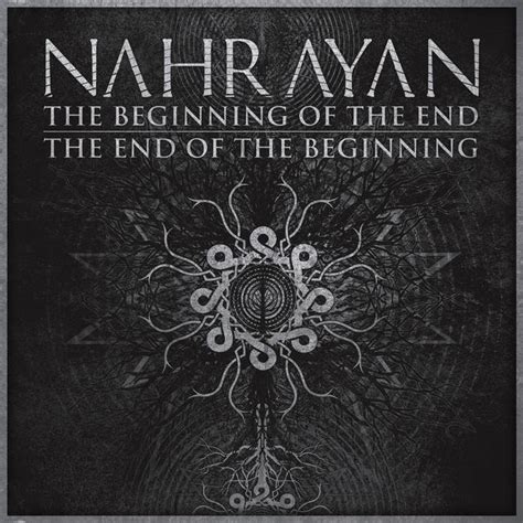 The Beginning Of The End · The End Of The Beginning Nahrayan