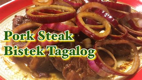 pork steak bistek tagalog recipe how to cook bistek tagalog pepperhona s kitchen youtube