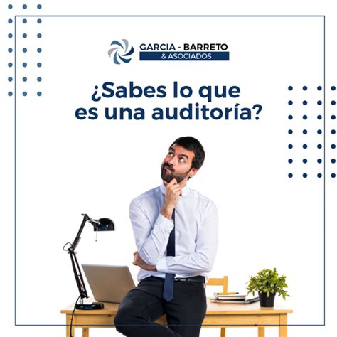 Que Es Una Auditoria Garcia Barreto Y Asociados