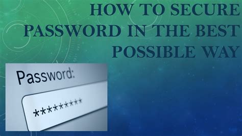 how to secure password in the best way youtube