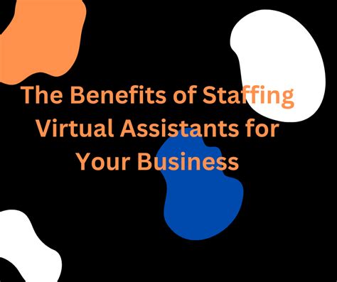 The Benefits Of Staffing Virtual Assistants For Your Business Vom