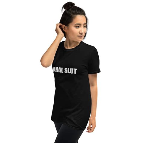 Anal Slut Shirt Ass Fuck Tee Butt Hole Booty Buttfuck Fetish Etsy