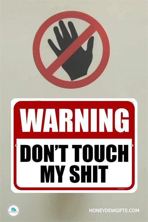 Warning Dont Touch My Shit 9 Inch By 12 Inch Metal Aluminum Funny