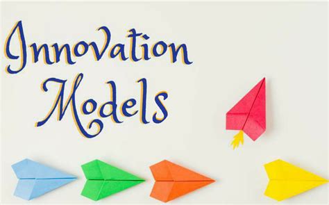 Innovation Models | Innovation Process Models | Examples