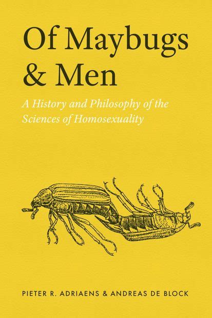 Of Maybugs And Men A History And Philosophy Of The Sciences Of