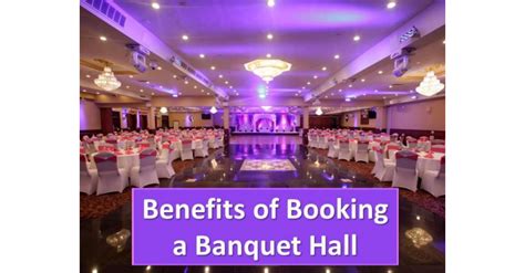 Benefits Of Booking A Banquet Hall Benefits Of Booking A Banquet Hall