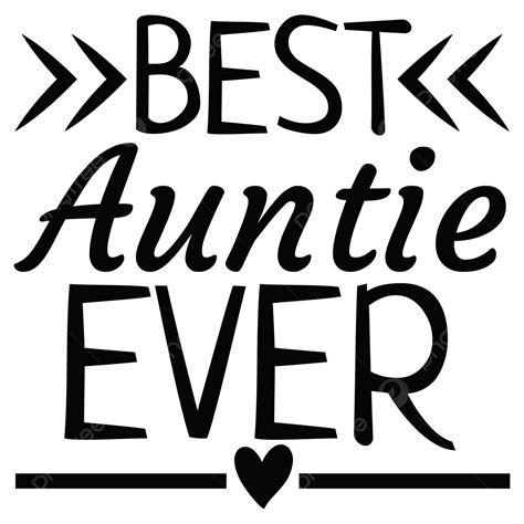 Best Auntie Ever Quote Lettering Typography Typography Quote Best