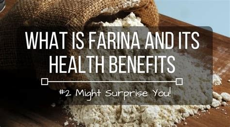 What Is Farina And Its Health Benefits Find Out August 2021