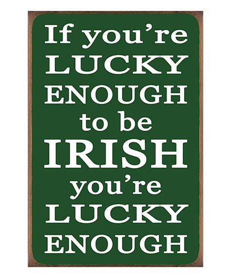 Look At This If Youre Lucky Enough To Be Irish Wall Sign On Zulily