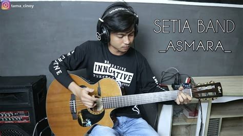 Setia Band Asmara Fingerstyle Gitar Cover Acordes Chordify