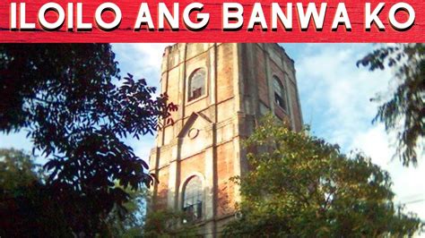 Explore The Best Of Iloilo Iloilo Ang Banwa Ko Youtube