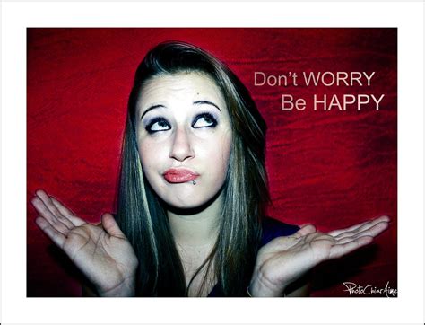 Don T Worry Be Happy Chiara Flickr