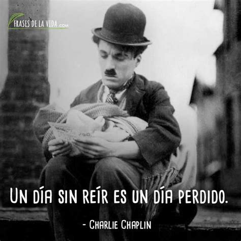 150 Frases De Charles Chaplin El Gran Cómico Del Cine Con Imágenes