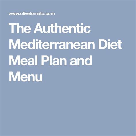 The Authentic Mediterranean Diet Meal Plan And Menu Olive Tomato