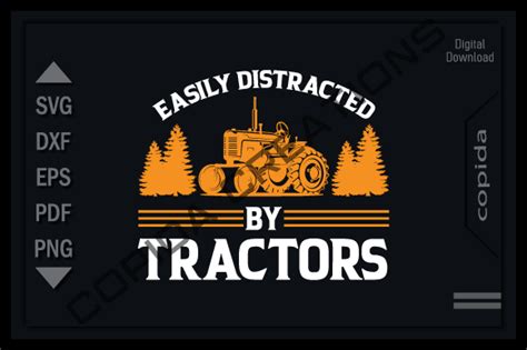 Easily Distracted By Tractors Svg File Graphic By Copida Creative Fabrica
