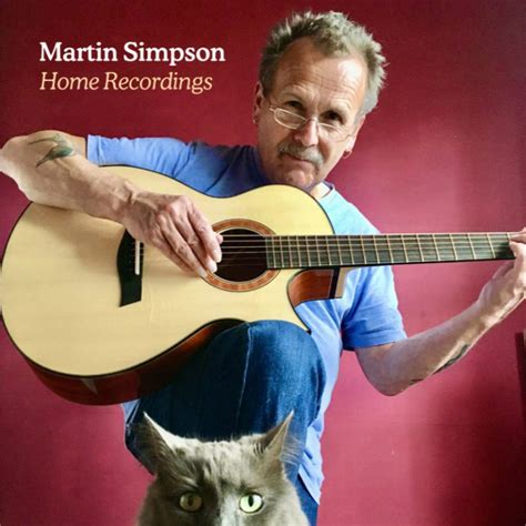 Home Recordings Martin Simpson