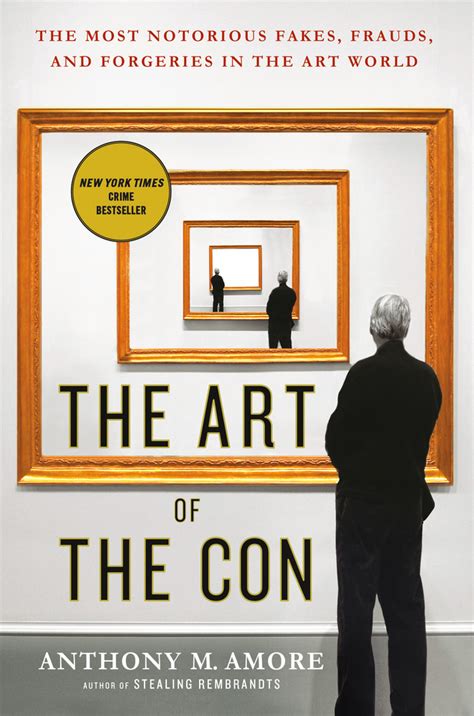 The Art Of The Con Anthony M Amore Macmillan