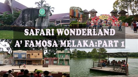 A'famosa resort is popular with its wild and interesting attractions offered within the hotel. Safari Wonderland A' Famosa Melaka: Part 1 - YouTube