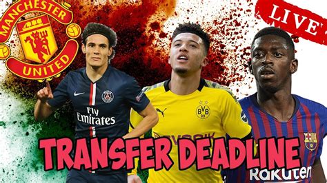 TRANSFER DEADLINE DAY! - Latest Man United transfer news NOW! - YouTube