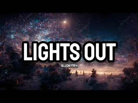 Bludnymph Lights Out Lyrics Youtube