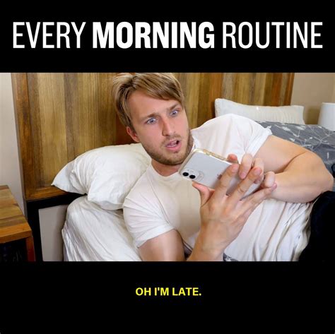 Every Morning Routine Ever The Snooze Button Is Both My Friend And Enemy By Every Blank Ever